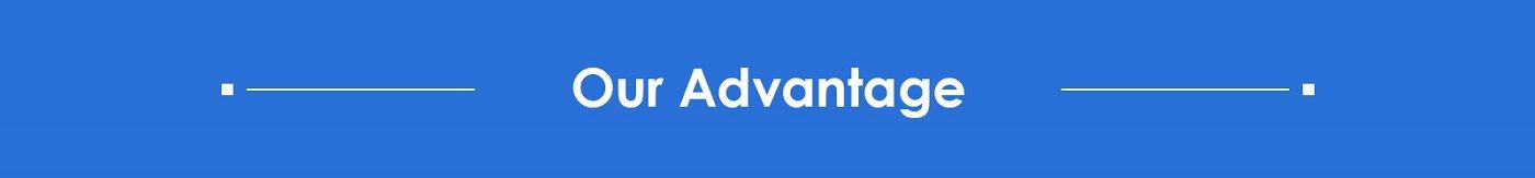 OUR ADVANTAGE